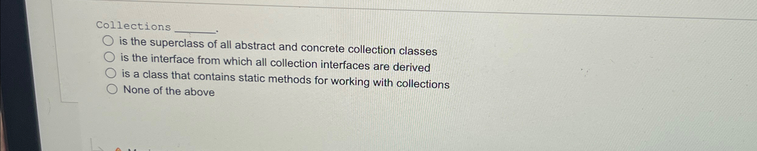 Solved Collectionsis the superclass of all abstract and | Chegg.com