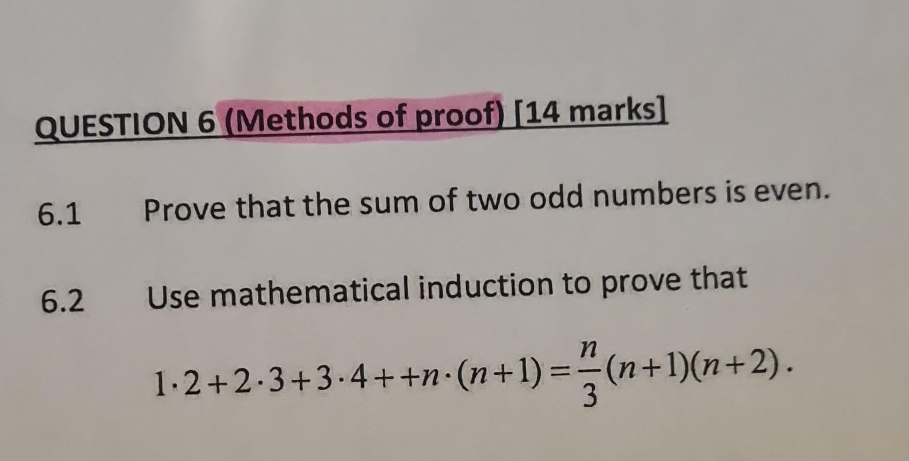 Solved QUESTION 6 (Methods of proof) [14 marks] 6.1 Prove | Chegg.com