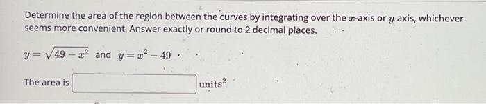 Solved Determine the area of the region between the curves | Chegg.com