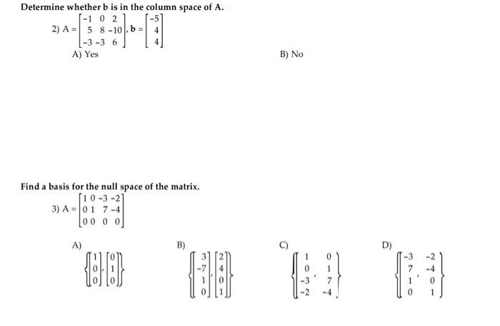 Solved Determine whether b is in the column space of A. 2 Chegg