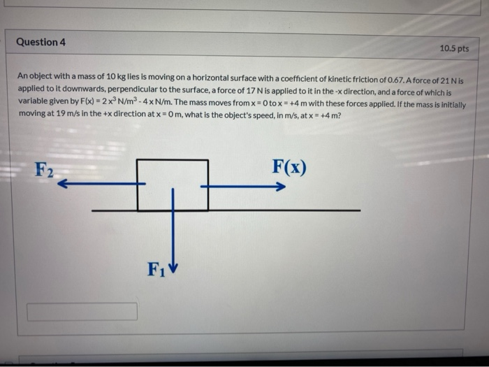 Solved Question 4 10.5 pts An object with a mass of 10 kg | Chegg.com