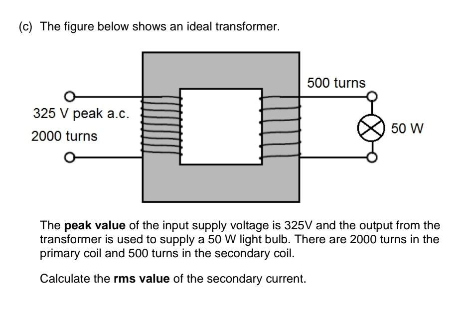 Solved (c) The figure below shows an ideal transformer. The | Chegg.com