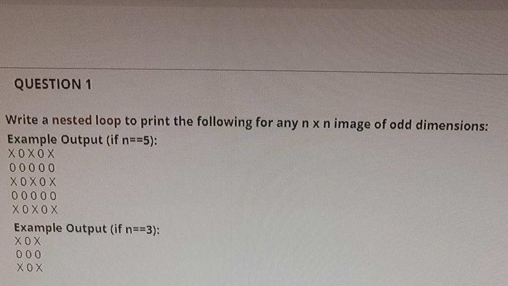 Solved QUESTION 1 Write a nested loop to print the following | Chegg.com