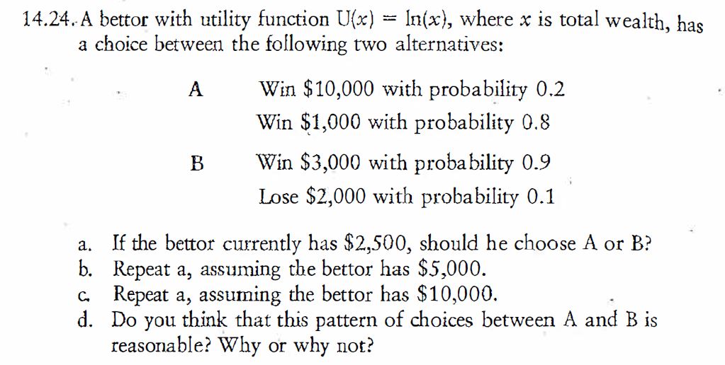 14.24. ﻿A Bettor With Utility Function U(x)=ln(x), | Chegg.com