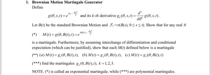 Solved 1. Brownian Motion Martingale Generator Define | Chegg.com