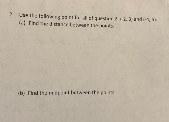 Solved 2. Use The Following Point For All Of Question 2.(-2, | Chegg.com