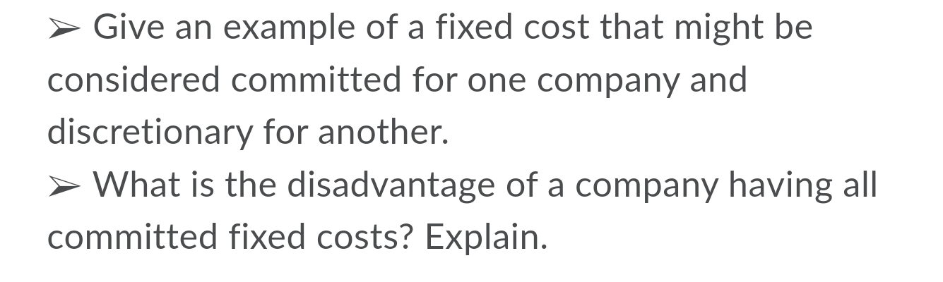 Solved Give an example of a fixed cost that might be | Chegg.com