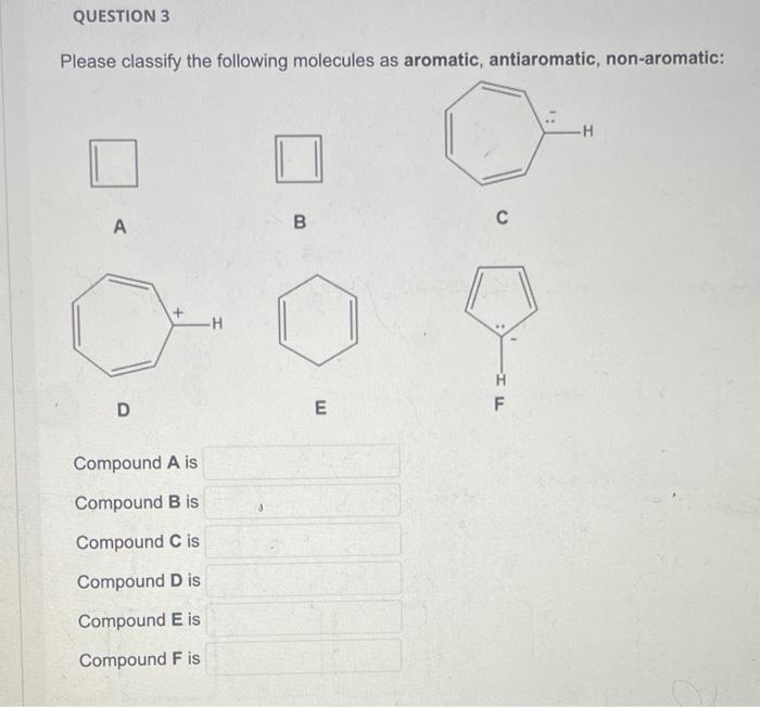 Solved Please Classify The Following Molecules As Aromatic, | Chegg.com