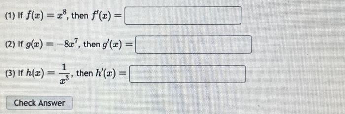 Solved 1 If F X X8 Then F′ X 2 If G X −8x7 Then