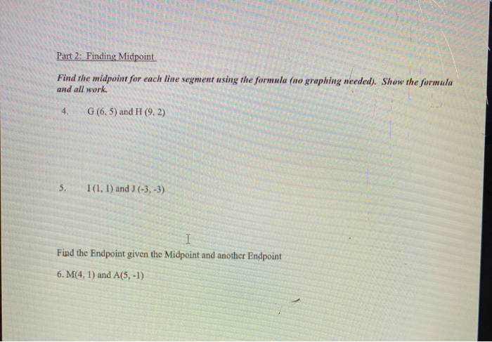Solved Part 2: Finding Midpoint Find the midpoint for each | Chegg.com