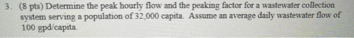 solved-determine-the-peak-hourly-flow-and-the-peaking-factor-chegg