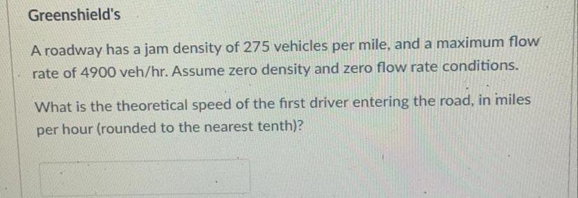 Solved Greenshield's A roadway has a jam density of 275 | Chegg.com