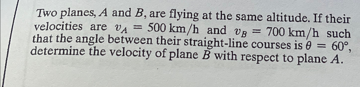 Solved Two Planes, A And B, ﻿are Flying At The Same | Chegg.com