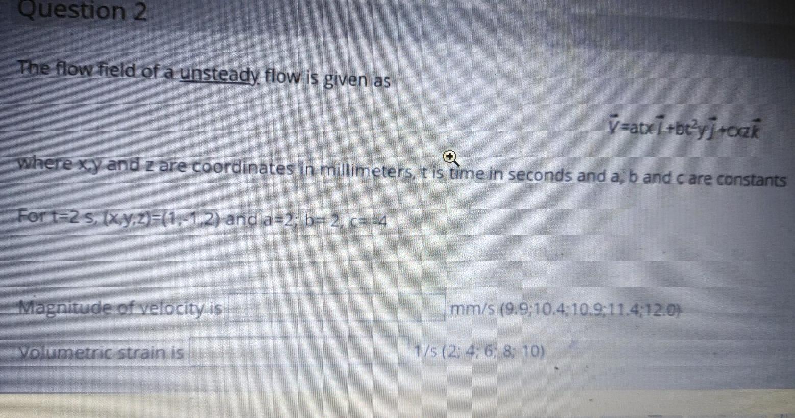Solved Question 2 The flow field of a unsteady flow is given | Chegg.com