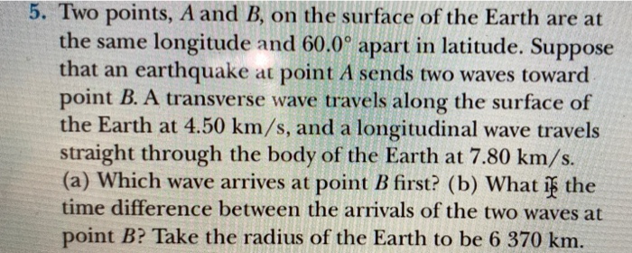 Solved 5. Two points, A and B, on the surface of the Earth | Chegg.com