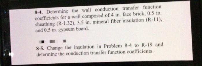 Solved 8-4. Determine the wall conduction transfer function | Chegg.com