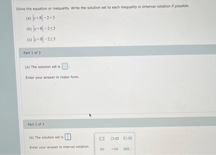Solved Solve the equation or inequality. Write the solution | Chegg.com