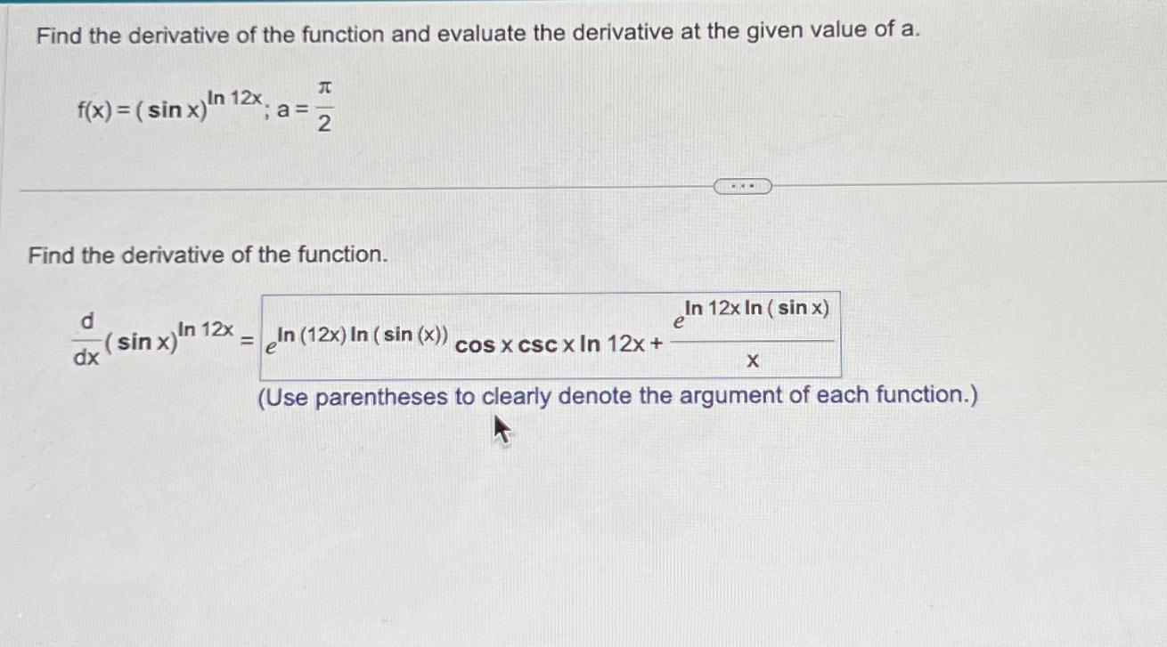 Solved Find the derivative of the function and evaluate the