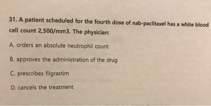 Solved 31. A Patient Scheduled For The Fourth Dose Of | Chegg.com