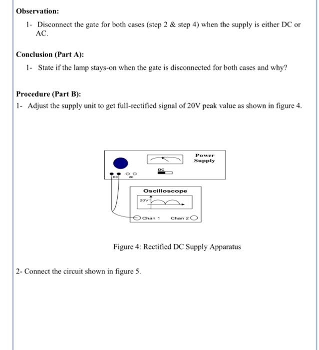 Observation:
1- Disconnect the gate for both cases (step 2 \& step 4) when the supply is either DC or \( \mathrm{AC} \).
Conc