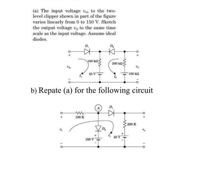 Solved (a) The input voltage Vin to the two level clipper | Chegg.com