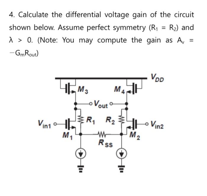 Solved = 4. Calculate the differential voltage gain of the