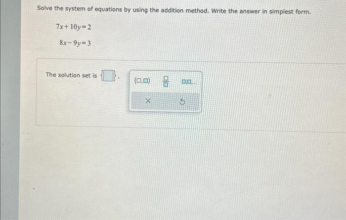 Solved Solve the system of equations by using the addition | Chegg.com