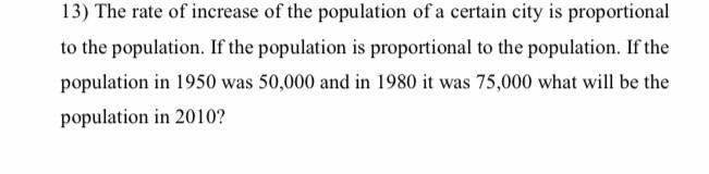 Solved 13) The rate of increase of the population of a | Chegg.com