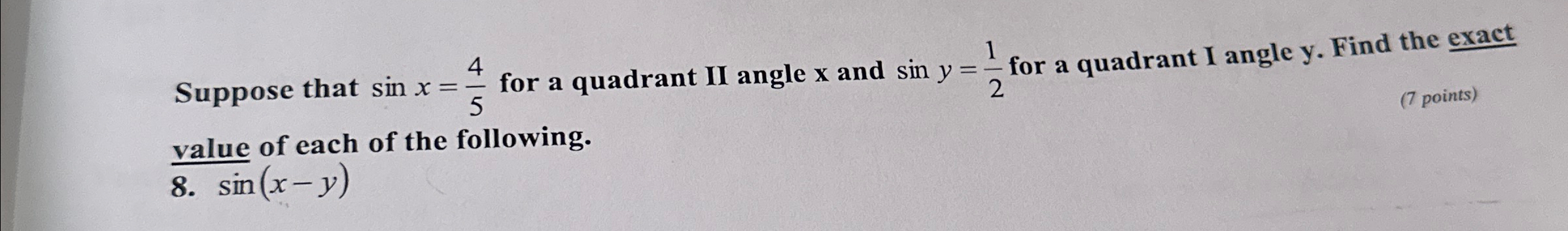 Solved Suppose that sinx=45 ﻿for a quadrant II angle x ﻿and | Chegg.com