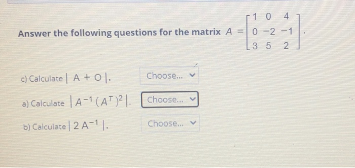 Solved 1 0 4 Answer the following questions for the matrix A | Chegg.com
