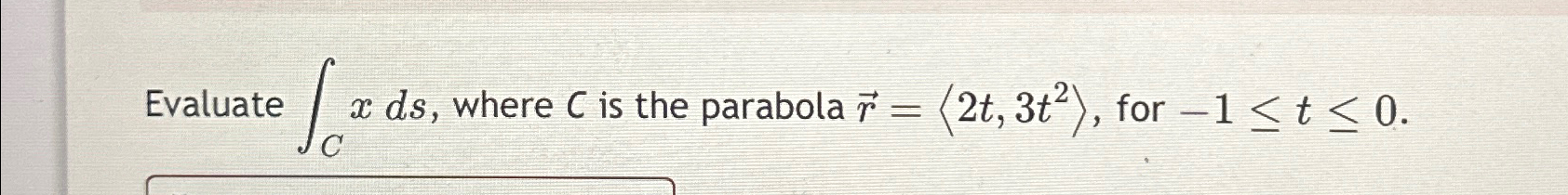 Solved Evaluate ∫c﻿xds ﻿where C ﻿is The Parabola 3328