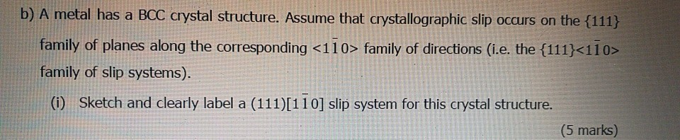 Solved b) A metal has a BCC crystal structure. Assume that | Chegg.com