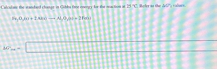 Solved Calculate the standard change in Gibbs free energy | Chegg.com