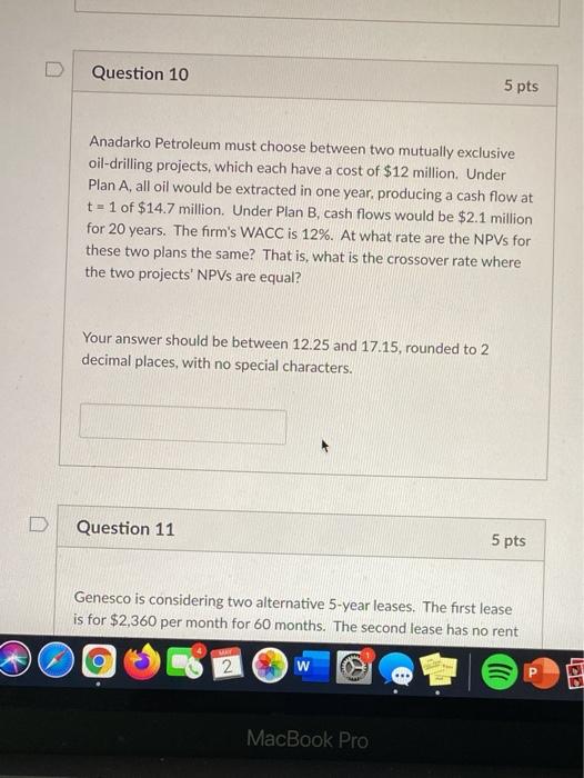 Solved Question 10 5 pts Anadarko Petroleum must choose