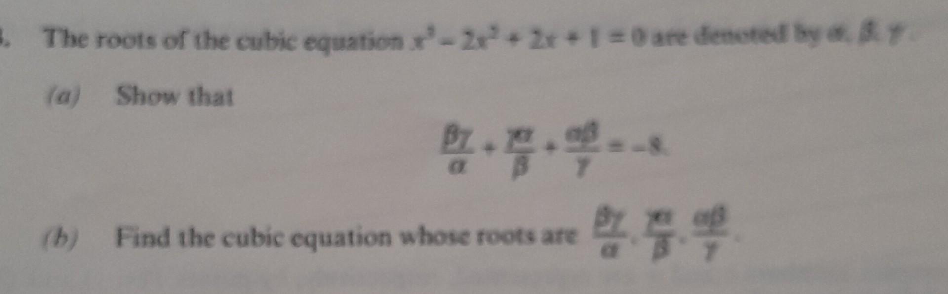 Solved The Roots Of The Cubic Equation X3 2x2 2x 1 0 Are Chegg Solved The Roots Of The Cubic Equation X3 2x2 2x 1 0 Are Chegg