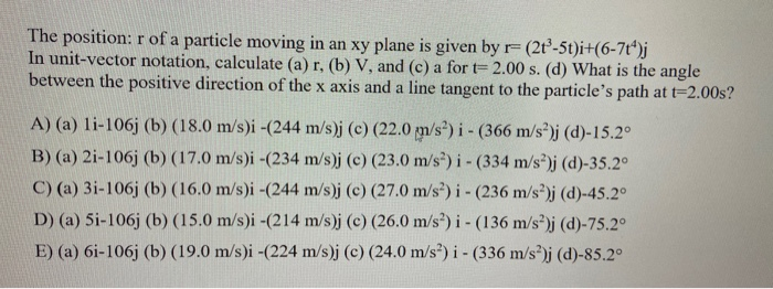 Solved The position: r of a particle moving in an xy plane | Chegg.com
