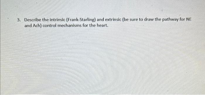 Solved Describe the intrinsic (Frank-Starling) and extrinsic | Chegg.com