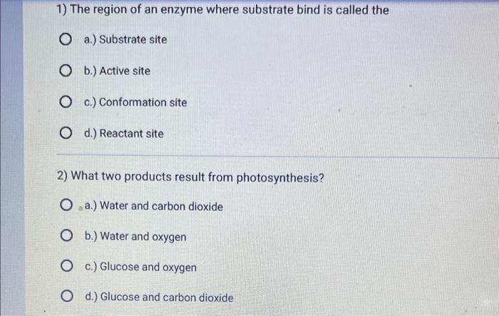 Solved 1) The region of an enzyme where substrate bind is | Chegg.com