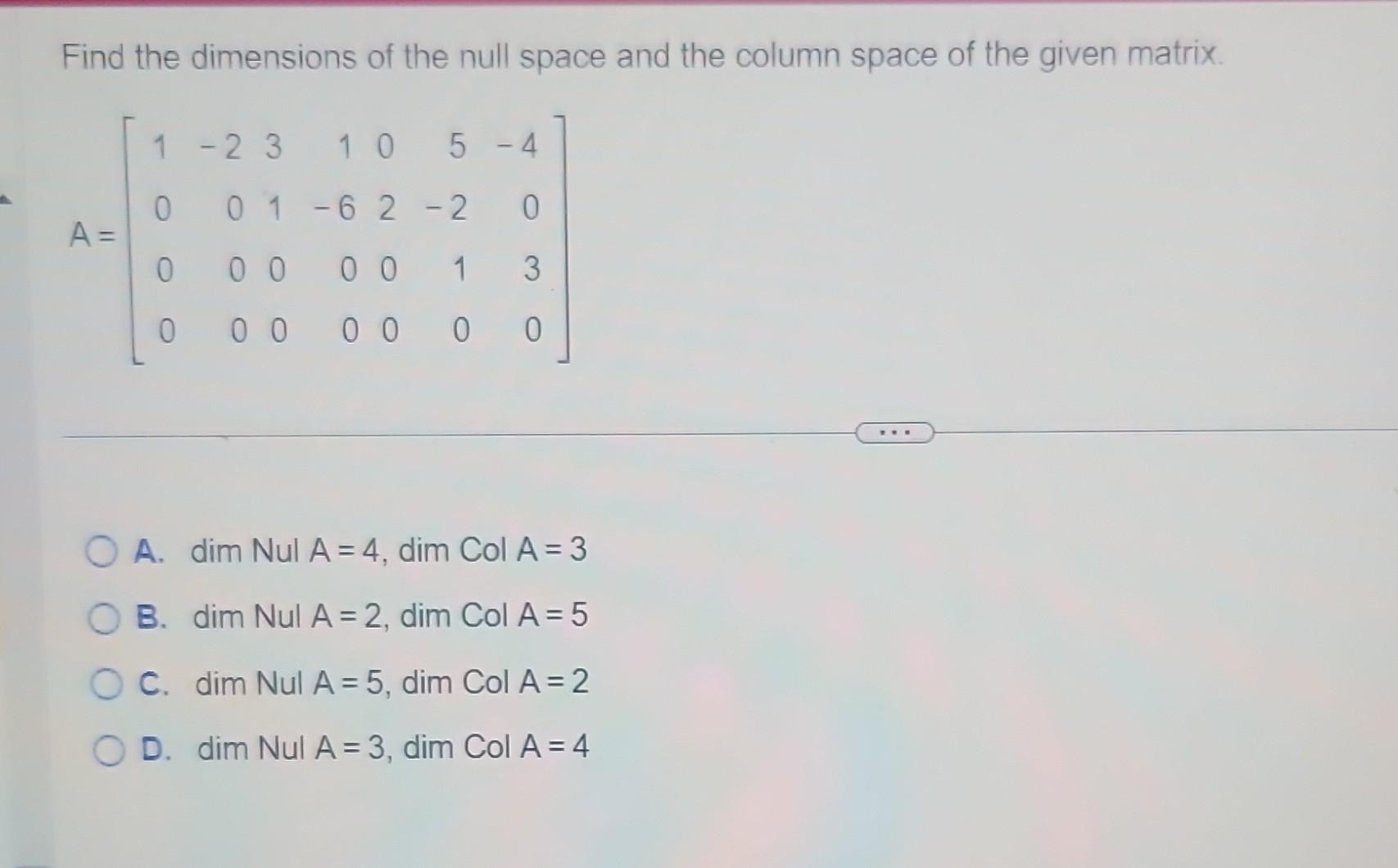 Solved Find The Dimensions Of The Null Space And The Column | Chegg.com