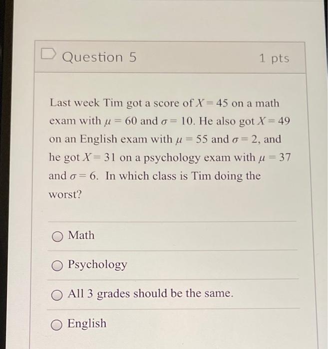 Solved Last week Tim got a score of X=45 on a math exam with | Chegg.com