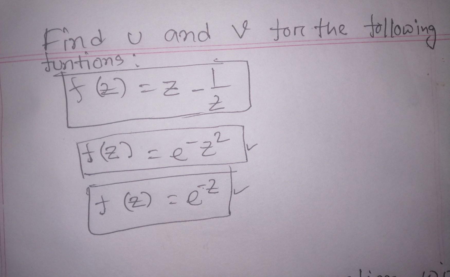 Solved funtions : Find u and ve for the following If (2)=z Z | Chegg.com