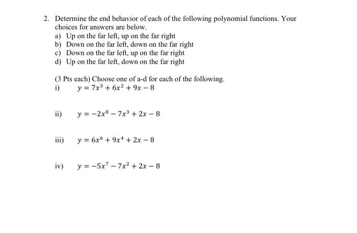 Solved 2. Determine the end behavior of each of the | Chegg.com