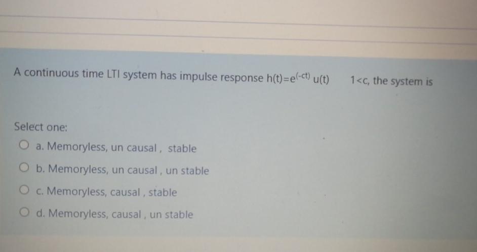 Solved A continuous time LTI system has impulse response | Chegg.com