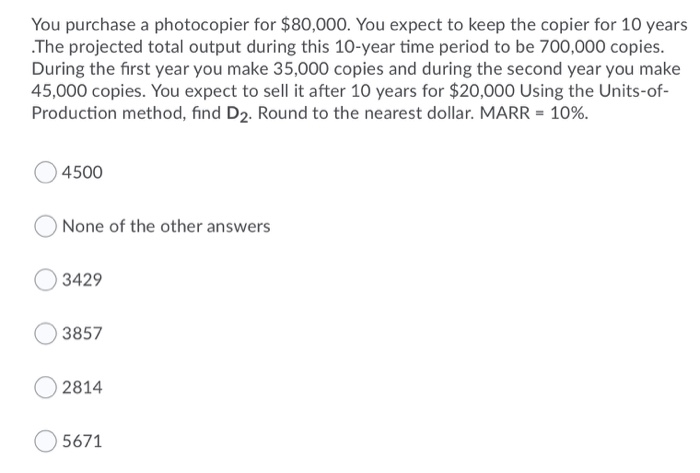 Solved You purchase a photocopier for $80,000. You expect to | Chegg.com
