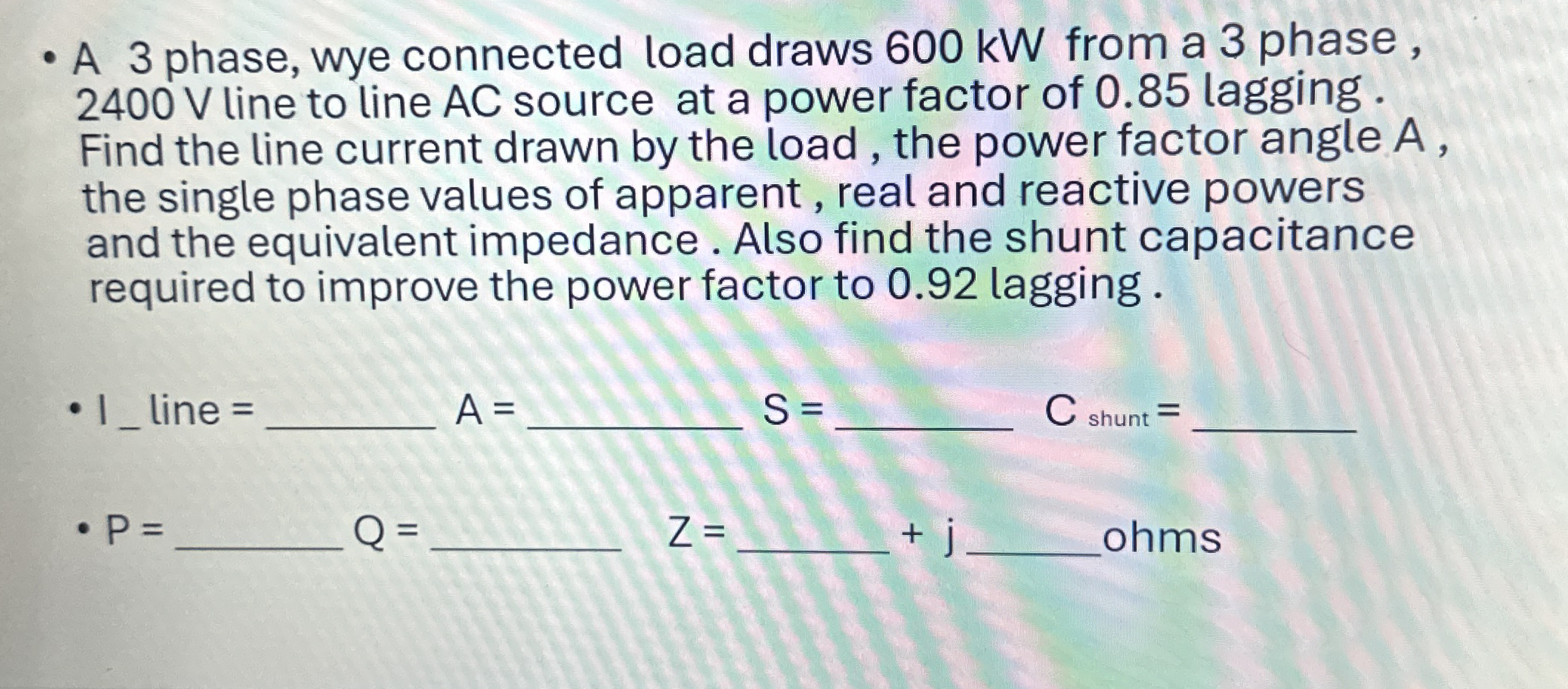 Solved A 3 ﻿phase, wye connected load draws 600 ﻿kW from a 3 | Chegg.com