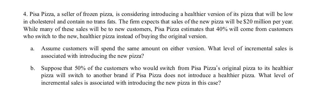 Solved 4. Pisa Pizza, A Seller Of Frozen Pizza, Is | Chegg.com