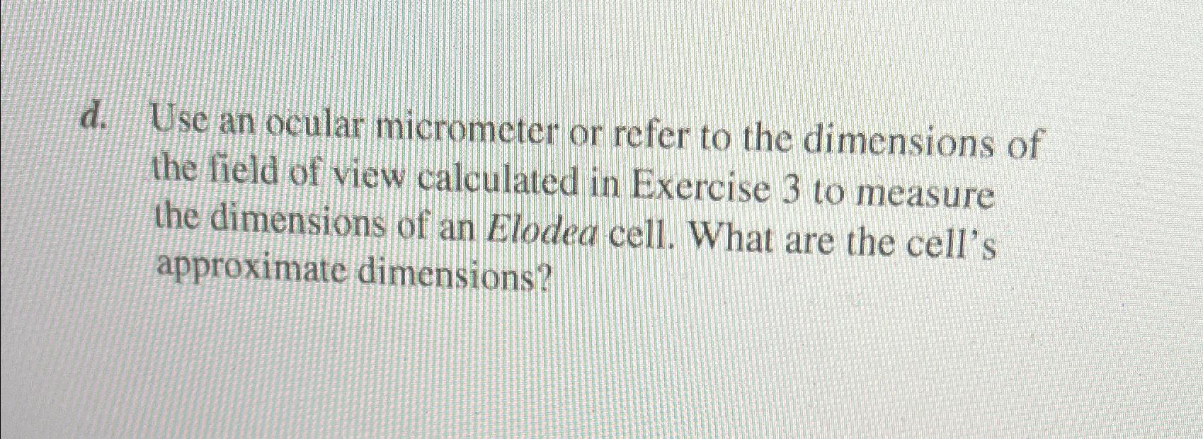 Solved d. ﻿Use an ocular micrometer or refer to the | Chegg.com