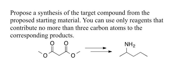Solved Propose a synthesis of the target compound from the | Chegg.com