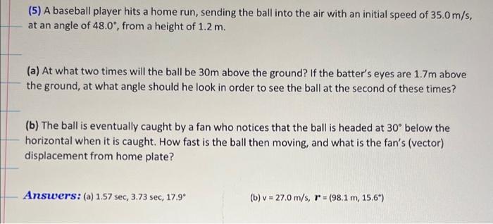 Solved (5) A baseball player hits a home run, sending the | Chegg.com