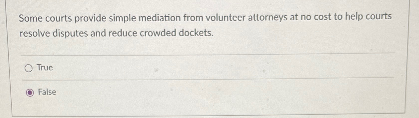Solved Some courts provide simple mediation from volunteer | Chegg.com